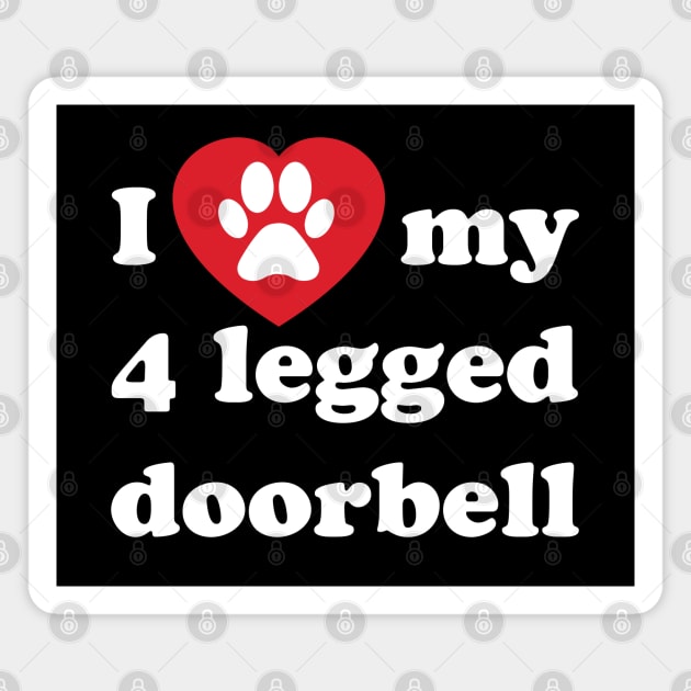 Funny Dog 4 Legged Barking Doorbell Guard Dog Magnet by Huhnerdieb Apparel